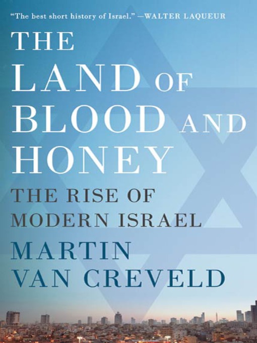 Title details for The Land of Blood and Honey by Martin van Creveld - Wait list